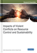 Impacts of Violent Conflicts on Resource Control and Sustainability