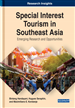 Special Interest Tourism in Southeast Asia: Emerging Research and Opportunities