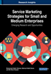 Service Marketing Strategies for Small and Medium Enterprises: Emerging Research and Opportunities