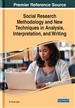 Social Research Methodology and New Techniques in Analysis, Interpretation, and Writing