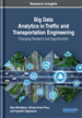 Big Data Analytics in Traffic and Transportation Engineering: Emerging Research and Opportunities