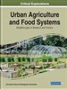 Urban Agriculture and Food Systems: Breakthroughs in Research and Practice