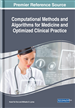 Computational Methods and Algorithms for Medicine and Optimized Clinical Practice