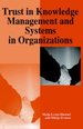Trust in Knowledge Management and Systems in Organizations