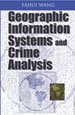 Geographic Information Systems and Crime Analysis