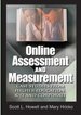 Online Assessment and Measurement: Case Studies from Higher Education, K-12 and Corporate