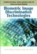 Biometric Image Discrimination Technologies: Computational Intelligence and its Applications Series