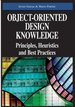 Object-Oriented Design Knowledge: Principles, Heuristics and Best Practices