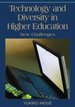 Technology and Diversity in Higher Education: New Challenges
