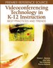 Videoconferencing Technology in K-12 Instruction: Best Practices and Trends