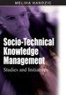 Socio-Technical Knowledge Management: Studies and Initiatives