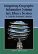 Integrating Geographic Information Systems into Library Services: A Guide for Academic Libraries