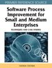 Software Process Improvement for Small and Medium Enterprises: Techniques and Case Studies