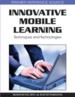 Innovative Mobile Learning: Techniques and Technologies
