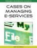 Cases on Managing E-Services