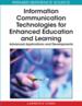 Information Communication Technologies for Enhanced Education and Learning: Advanced Applications and Developments