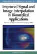 Improved Signal and Image Interpolation in Biomedical Applications: The Case of Magnetic Resonance Imaging (MRI)