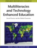 Multiliteracies and Technology Enhanced Education: Social Practice and the Global Classroom