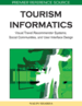 Tourism Informatics: Visual Travel Recommender Systems, Social Communities, and User Interface Design