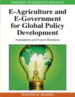 E-Agriculture and E-Government for Global Policy Development: Implications and Future Directions