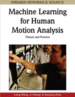 Machine Learning for Human Motion Analysis: Theory and Practice