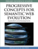 Progressive Concepts for Semantic Web Evolution: Applications and Developments