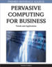 Pervasive Computing for Business: Trends and Applications