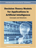 Decision Theory Models for Applications in Artificial Intelligence: Concepts and Solutions