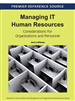 Managing IT Human Resources: Considerations for Organizations and Personnel
