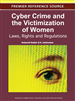 Cyber Crime and the Victimization of Women: Laws, Rights and Regulations