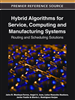 Hybrid Algorithms for Service, Computing and Manufacturing Systems: Routing and Scheduling Solutions