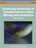 Exploring Advances in Interdisciplinary Data Mining and Analytics: New Trends