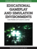 Educational Gameplay and Simulation Environments: Case Studies and Lessons Learned
