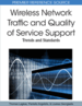 Wireless Network Traffic and Quality of Service Support: Trends and Standards
