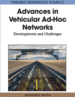 Advances in Vehicular Ad-Hoc Networks: Developments and Challenges