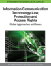 Information Communication Technology Law, Protection and Access Rights: Global Approaches and Issues