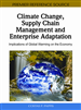 Climate Change, Supply Chain Management and Enterprise Adaptation: Implications of Global Warming on the Economy
