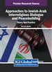 Approaches to Jewish-Arab Interreligious Dialogue and Peacebuilding: Theory and Practice