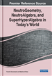 NeutroGeometry, NeutroAlgebra, and SuperHyperAlgebra in Today's World