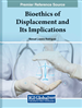 Dignity and Engagement for Making Bioethics of Displacement Real: Praxis II