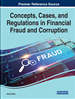 Handbook of Research on Concepts, Cases, and Regulations in Financial Fraud and Corruption