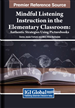 Mindful Listening Instruction in the Elementary Classroom: Authentic Strategies Using Picturebooks