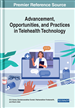Advancement, Opportunities, and Practices in Telehealth Technology