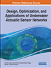 Design, Optimization, and Applications of Underwater Acoustic Sensor Networks