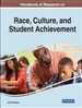 Handbook of Research on Race, Culture, and Student Achievement