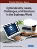 Cybersecurity Issues, Challenges, and Solutions in the Business World