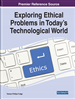 Exploring Ethical Problems in Today’s Technological World