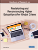 Handbook of Research on Revisioning and Reconstructing Higher Education After Global Crises