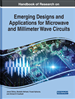 Handbook of Research on Emerging Designs and Applications for Microwave and Millimeter Wave Circuits