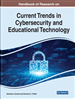 Current Trends in Cybersecurity and Educational Technology